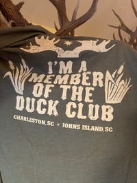 Image 1 of I'm a Member of the Duck Club Tee