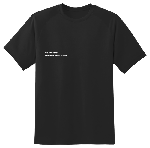 Image of "BE FAIR AND RESPECT EACH OTHER" T-SHIRT IN BLACK