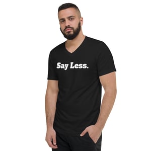 Image of SAY LESS TEE