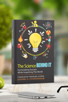 The Science BEHIND IT