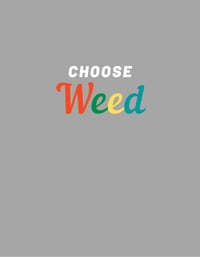 Image 2 of Choose Weed Shirt