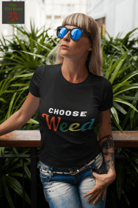 Image 1 of Choose Weed Shirt