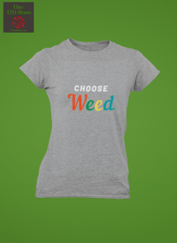 Image 4 of Choose Weed Shirt