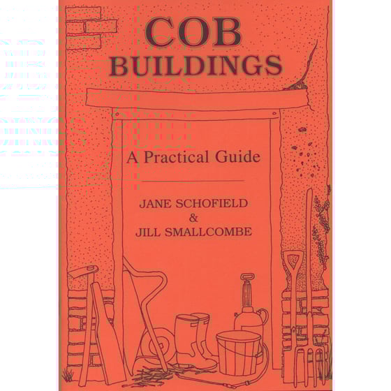 Image of Cob Buildings - A Practical Guide by Jane Schofield & Jill Smallcombe
