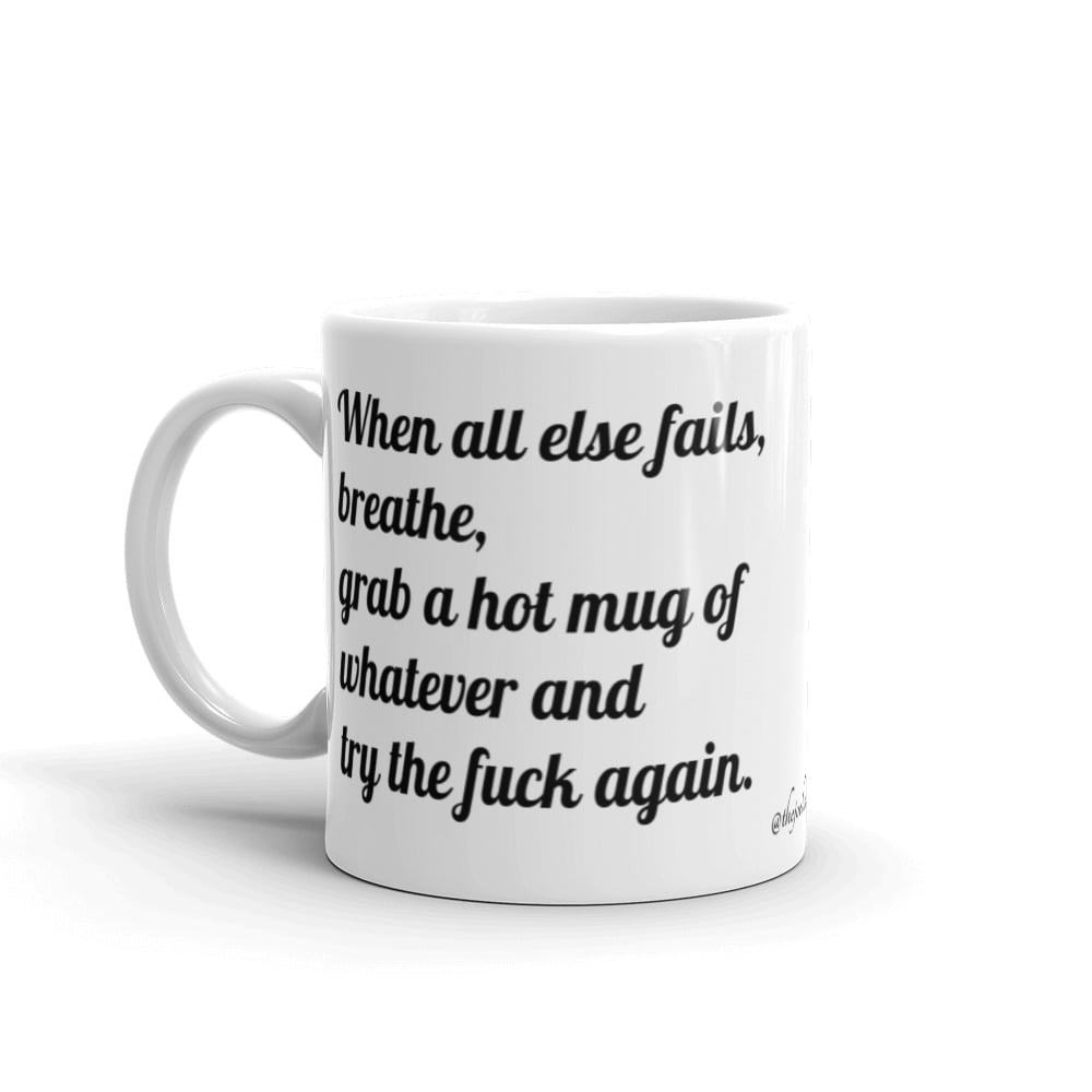 Image of When All Else Fails Mantra Mug
