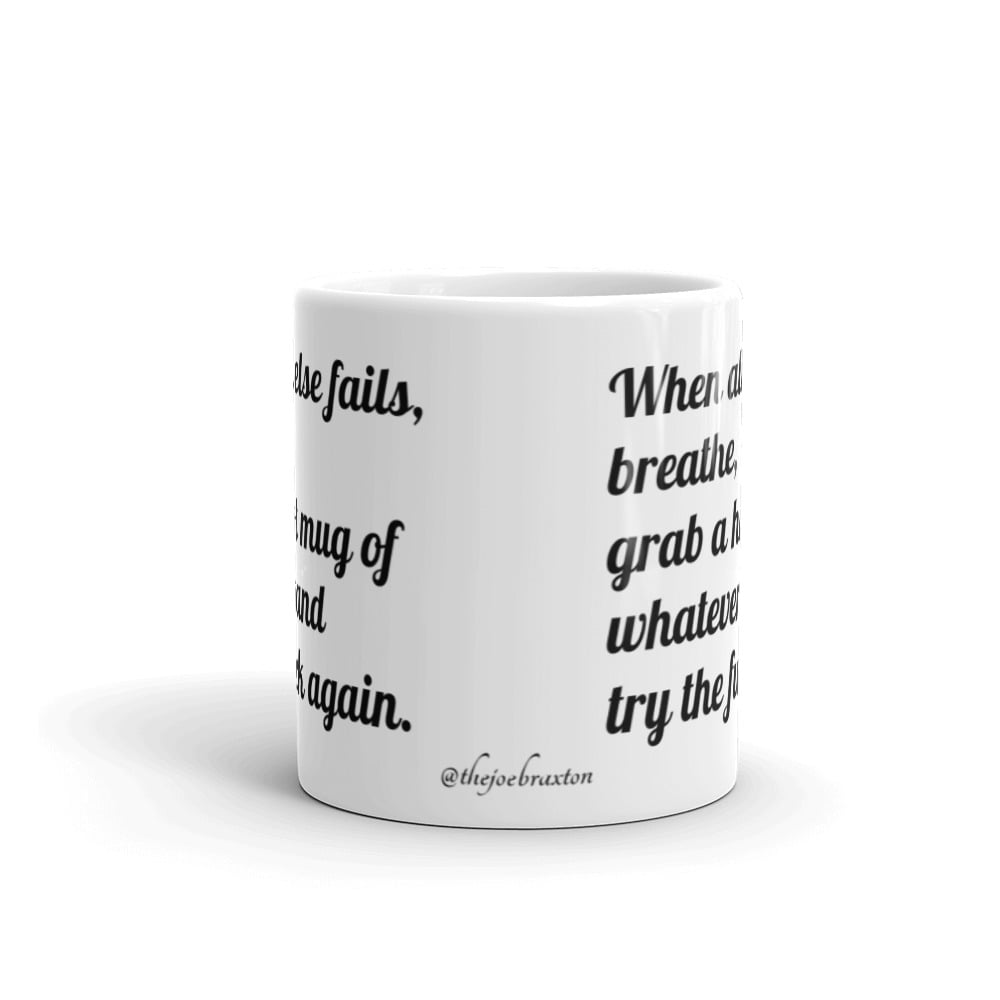 Image of When All Else Fails Mantra Mug