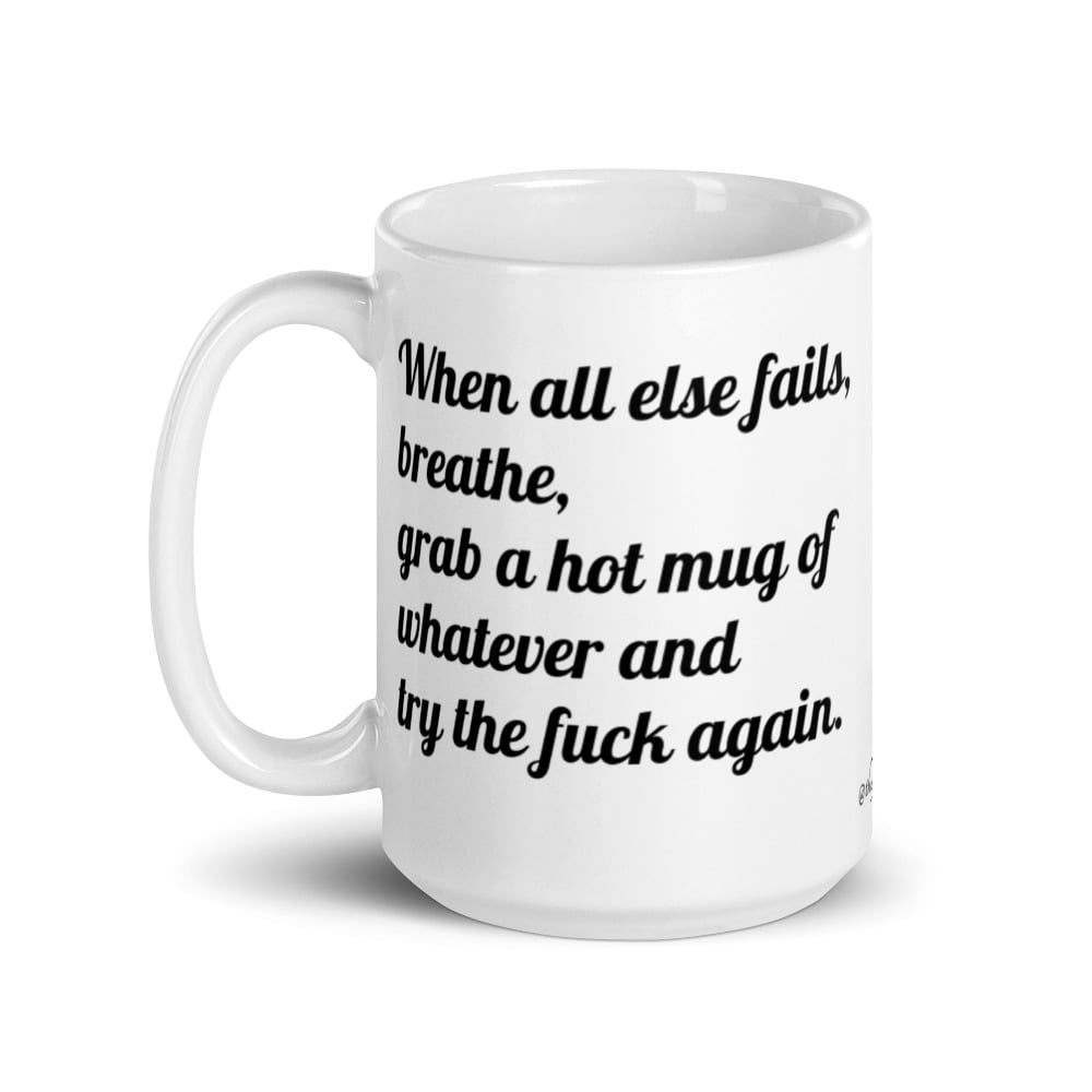 Image of When All Else Fails Mantra Mug
