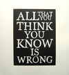 All That You Think You Know Is Wrong - Linoprint by Paul Watson