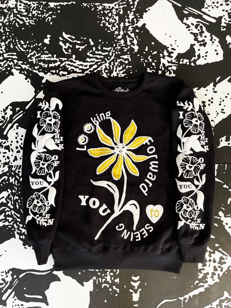 Image of LOOKING FORWARD TO SEEING YOU SWEATSHIRT