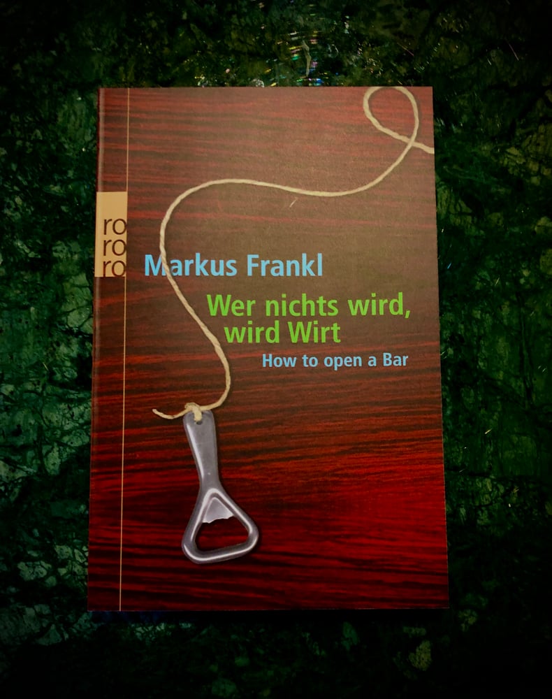 Image of Wer nichts wird, wird Wirt von Markus Frankl