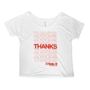 Image of Thanks Slouchy T-shirt