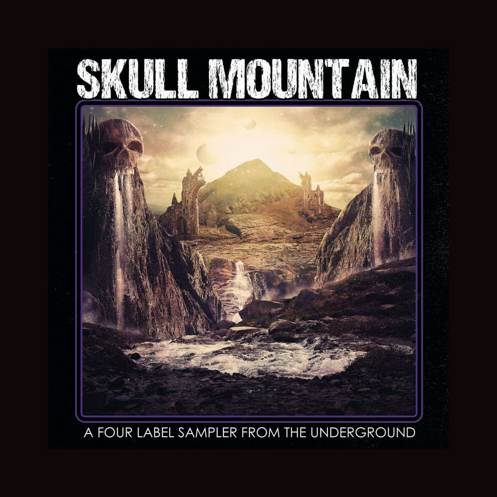 SKULL MOUNTAIN: A FOUR LABEL SAMPLER FROM THE UNDERGROUND !!! 8 COPIES LEFT !!!