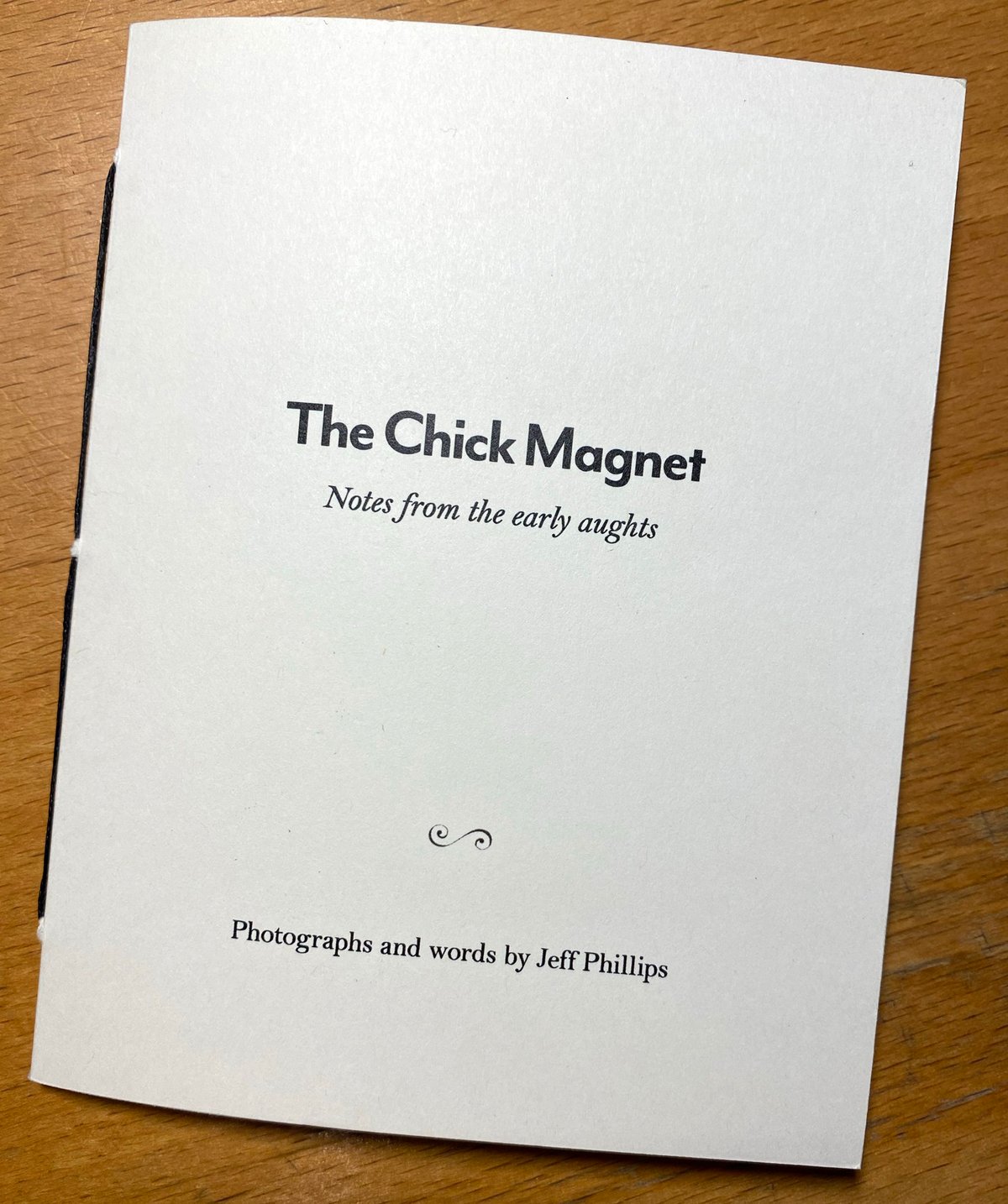 Image of The Chick Magnet (Notes from the early aughts)