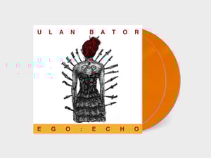 Ulan Bator - Ego: Echo (IMP027)