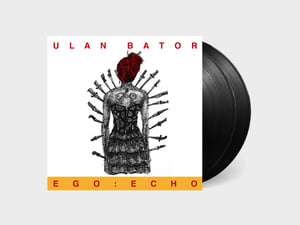 Ulan Bator - Ego: Echo (IMP027)