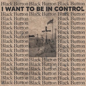 Image of Black Button-I Want to be in Control