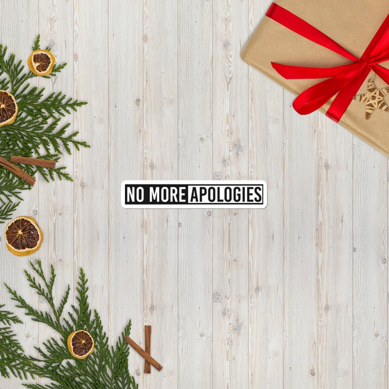 Image of No More Apologies (Vinyl Sticker)