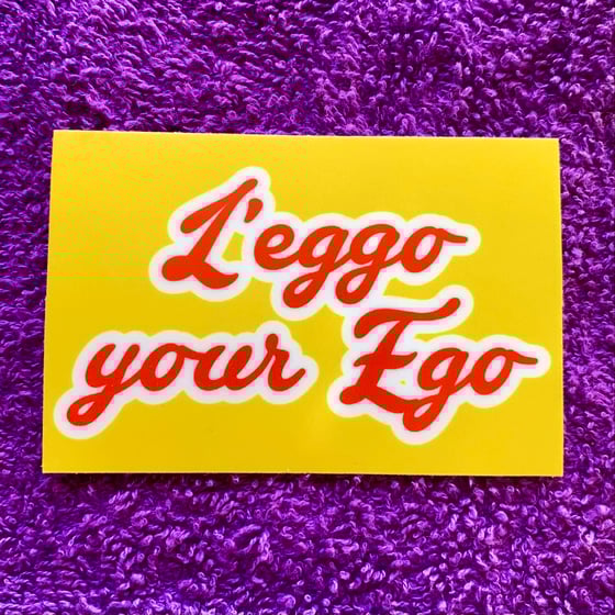 Image of L’eggo Your Ego