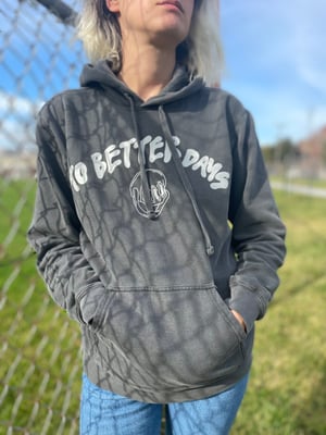Image of To Better Days Hoodie