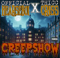 Hearseboi X Thicc Criss - CREEPSHOW cd