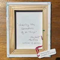 Image 2 of “observing the connection of all things”