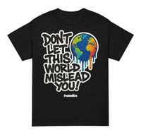 Image 1 of Trubledera Don’t let this world fool you DryBlend® T-Shirt