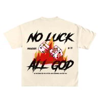 Image 2 of NO LUCK ALL GOD 