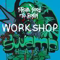 Swamp Hash Workshop