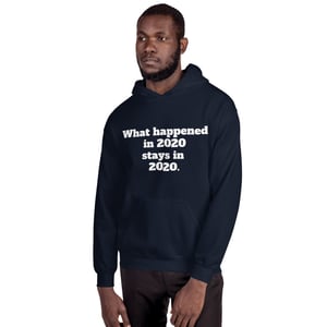 Image of 2020 stays in 2020 Unisex Hoodie