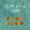 For the Love of Oats