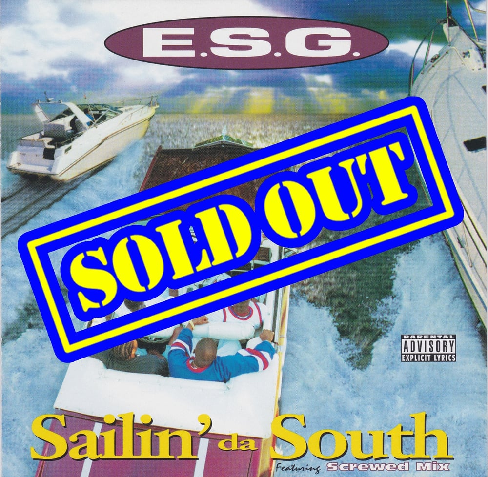 Image of E.S.G. - Sailin' Da South
