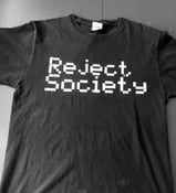 Image of Reject Society Original Digital Tee