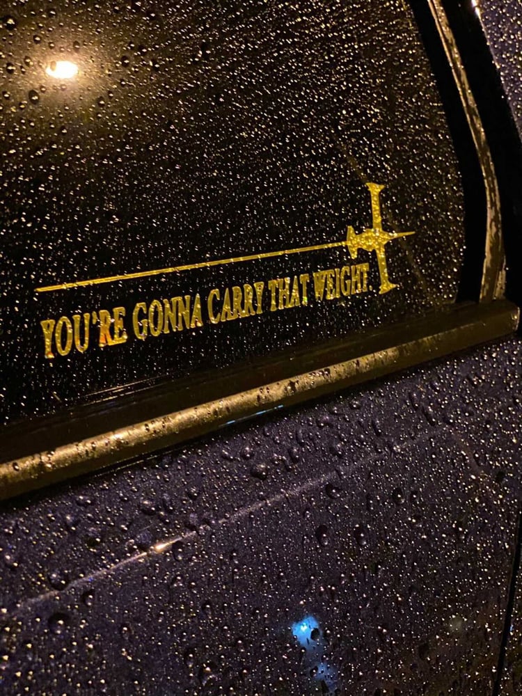 Image of You're gonna carry that weight