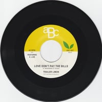 Image 1 of Trailer Limon - Love Don't Pay The Bills b/w Dancing With Somebody (7")