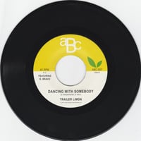 Image 2 of Trailer Limon - Love Don't Pay The Bills b/w Dancing With Somebody (7")