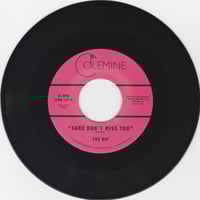 The Dip - Sure Don't Miss You b/w Instrumental (7")