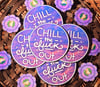 Chill Out Vinyl Sticker 