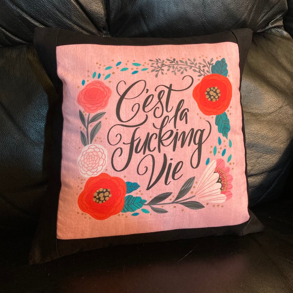 Pillow Cover: C'est La F-ing Vie