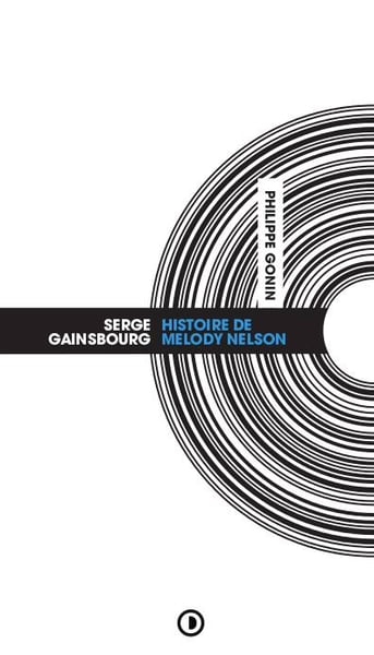 Image of « Serge Gainsbourg : Histoire de Melody Nelson » de Philippe Gonin
