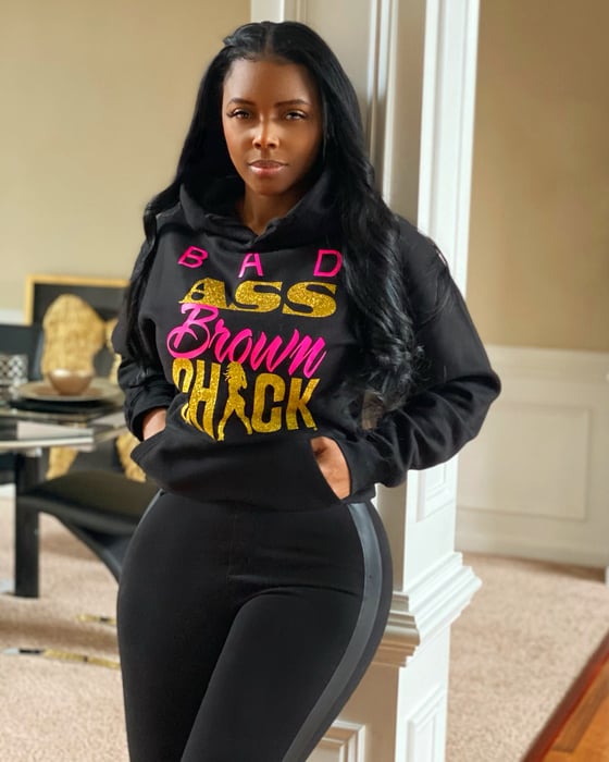 Image of BAD Ass Brown Chick hoodies Now IN STOCK