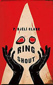 Image of P. Djeli Clark -- <em>Ring Shout</em> -- Inky Phoenix Book Club