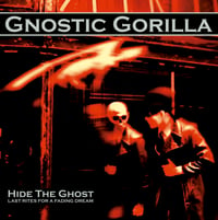 Image 1 of Gnostic Gorilla - Hide The Ghost CD & Vinyl LP Combo