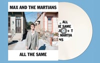 Image 3 of "All The Same" Vinyl by Max and The Martians