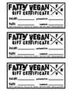 Fatty Vegan Gift Certificate 
