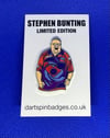 STEPHEN BUNTING LIMITED EDITION PIN BADGE