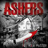 Ashers - Kill Your Master 12" [Blue]