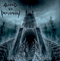 Blessed By Perversion - Remnants Of Existence