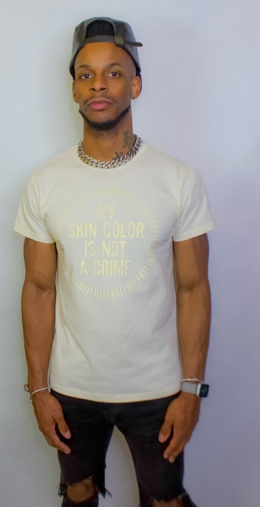 Image of “My skin color is not a crime” Tee