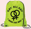 Gay All Day Drawstring Back Pack