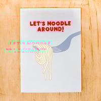 Let's Noodle Around Greeting Card